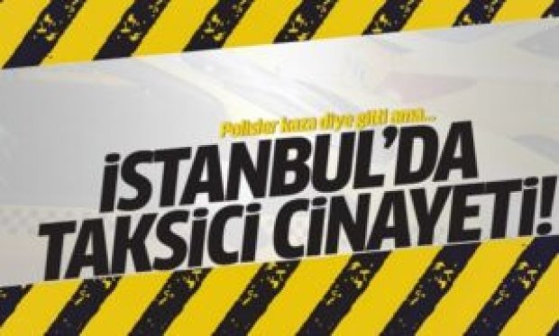 İstanbul Kartal da Taksici Cinayeti