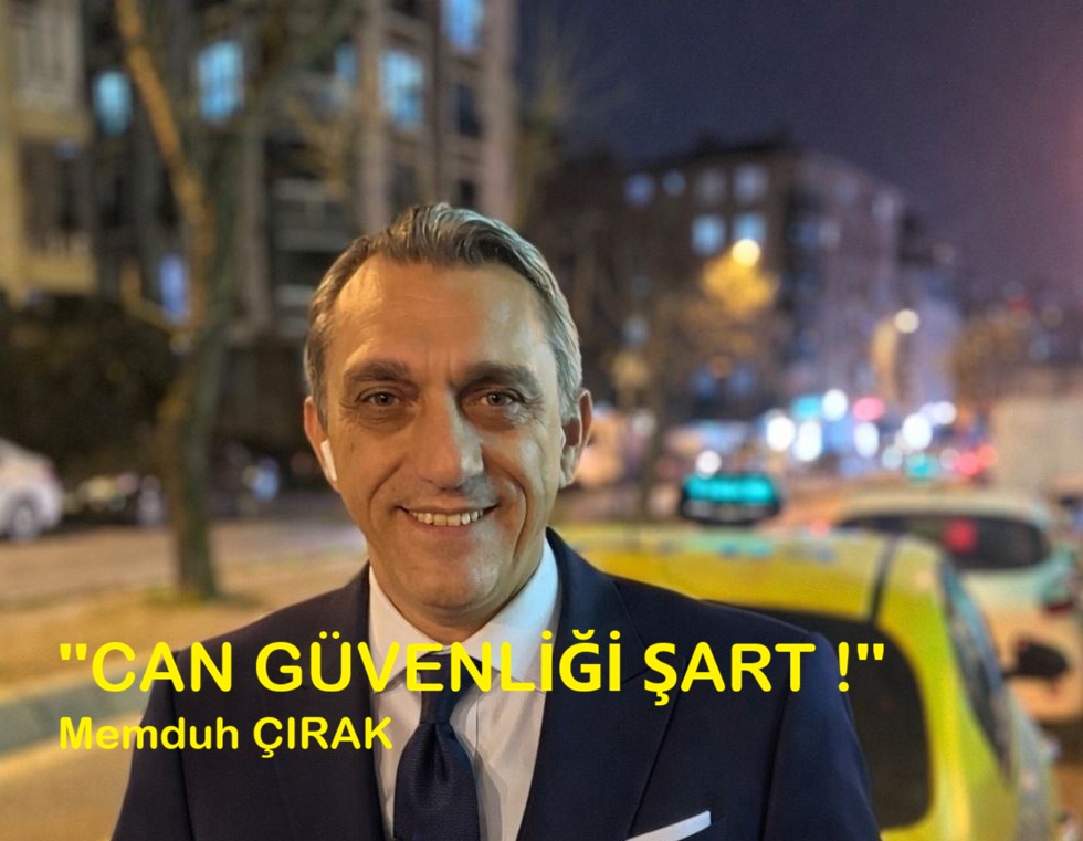 CAN GÜVENLİĞİ ŞART !